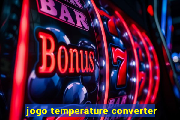 jogo temperature converter